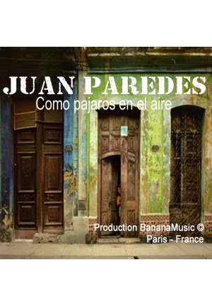 Juan Paredes - Como pajaros en el aire