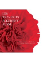 Les travestis pleurent aussi - Patricio Cadena Pérez
